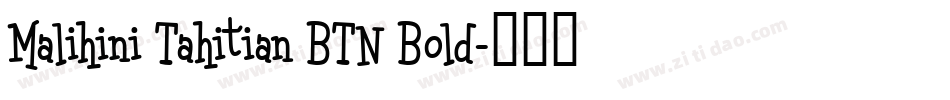 Malihini Tahitian BTN Bold字体转换